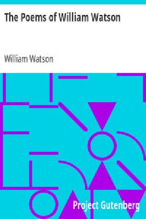 [Gutenberg 13179] • The Poems of William Watson